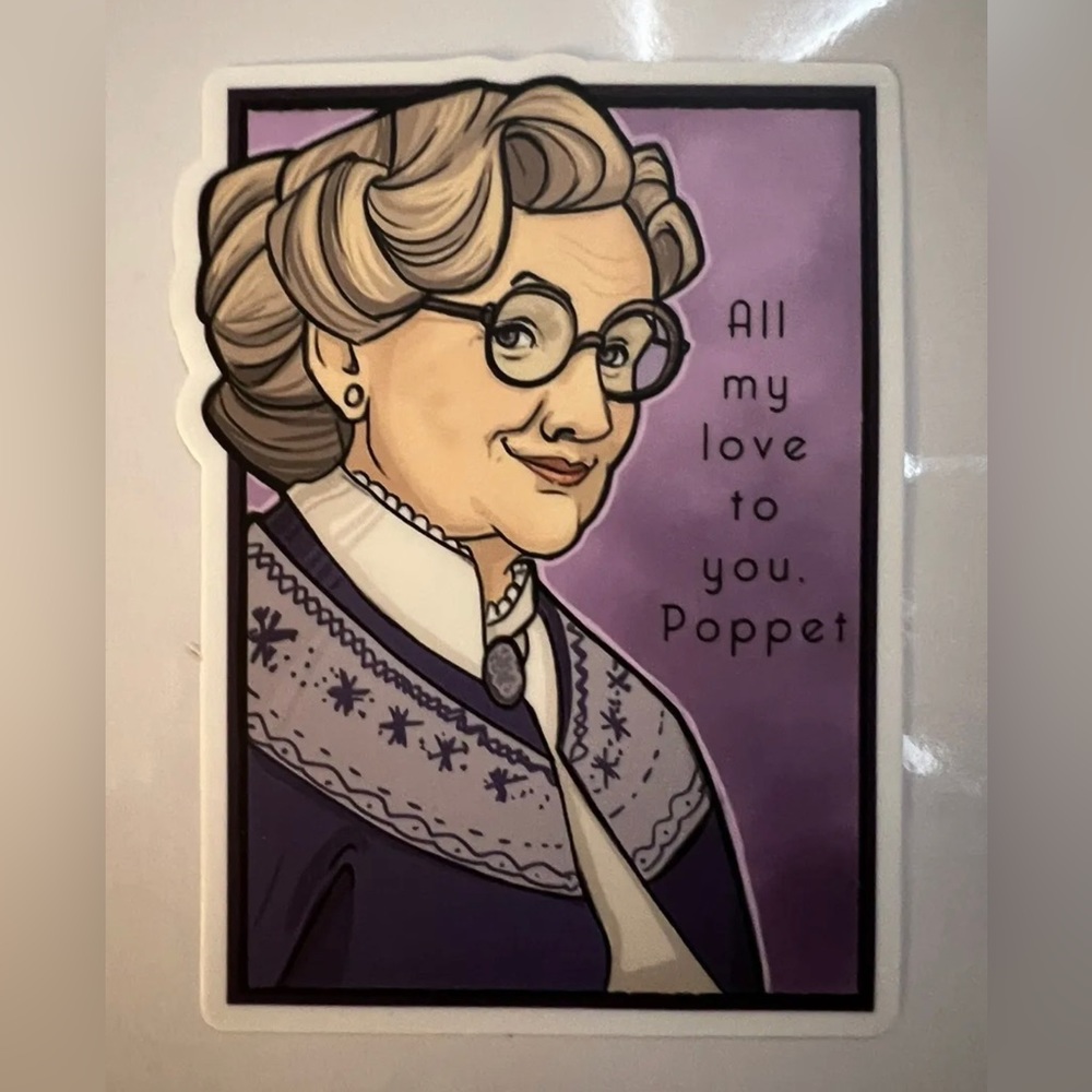 Mrs Doubtfire “All my love to you Poppet” Karen Hallion Art Sticker/ Decal